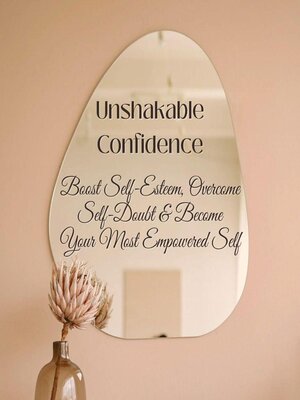 cover image of Unshakable Confidence